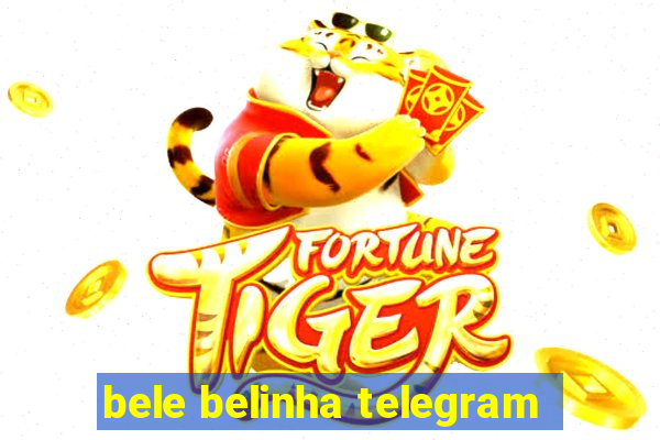 bele belinha telegram